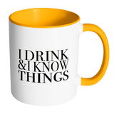 I Drink and I Know Things Accent Mug