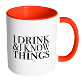 I Drink and I Know Things Accent Mug