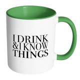 I Drink and I Know Things Accent Mug