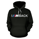 I'M Back Hoodie