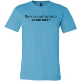 Jonathan Definition of a Hero Unisex Tee