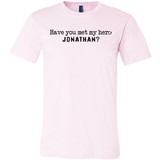 Jonathan Definition of a Hero Unisex Tee