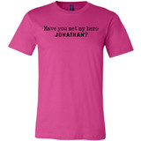 Jonathan Definition of a Hero Unisex Tee