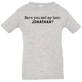Jonathan Definition of a Hero Infant Tee