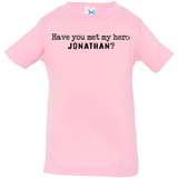 Jonathan Definition of a Hero Infant Tee