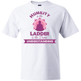 Humility is the Ladder to divine understanding 5180 Beefy T-Shirt