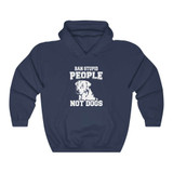 Men's Ban Stupid People - Not Dogs Hoodie