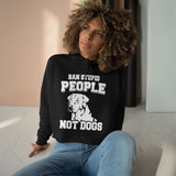 Ban Stupid People - Not Dogs Crop Hoodie