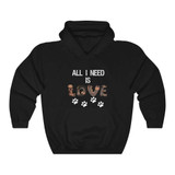 All I Need Is Dog Love Hooded Sweatshirt