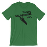 This is my woodworking shirt Unisex short sleeve t-shirt