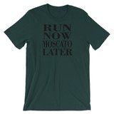 Run Now Moscato Later Unisex short sleeve t-shirt