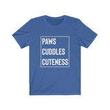 Paws Cuddles Cuteness Cat T shirt