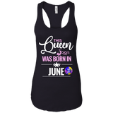This Queen Was Born In June Ladies Ideal Racerback Tank