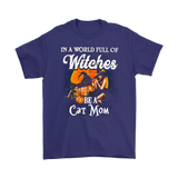 In A World Of Witches Be a Cat Mom