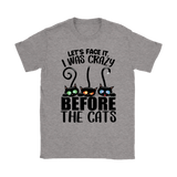 Face It I Was Crazy Before Cats