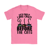 Face It I Was Crazy Before Cats