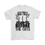 Face It I Was Crazy Before Cats