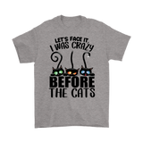 Face It I Was Crazy Before Cats