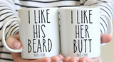 Personalized Customized I Like His Beard I Like Her Butt Mug