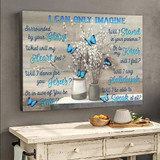 I Can Only Imagine Blue Butterfly Wall Art Poster