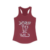 Born To Be Wild Racerback Tank Top