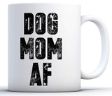 Dog Mom Mug - Pet Owner Dogs Lover