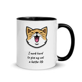 I work hard to give my cat a better life mug