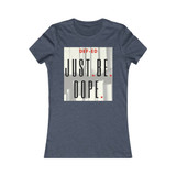 J.B.Dope Women's Favorite Tee
