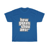 How Great Thou Art Inspirational: White Lettering Unisex Short Sleeve Tee