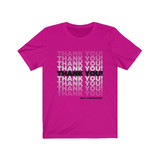 Thank You! Inspirational: Unisex Short Sleeve Tee