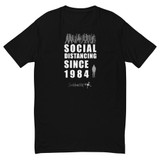 Social Distancing Since 1984 - Men's