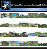 ★Best 20 Types of Park Landscape Sketchup 3D Models Collection V.1