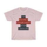 Top Secret Experiment - Funny Novelty Unisex Heavy Cotton Tee