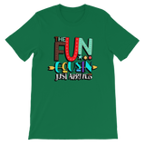 The Fun Cousin Just Arrived Unisex T-Shirt - Adult