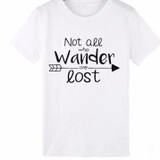 Not All Who Wander Are Lost T Shirt
