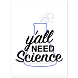 Y'all Need Science Vinyl Stickers