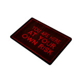 You Are Here At Your Own Risk Doormat