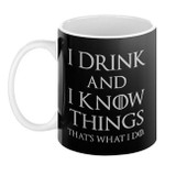 I Drink and I Know Things Mug