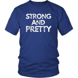 Strong And Pretty T-Shirt