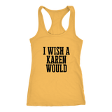 I Wish A Karen Would Tanks