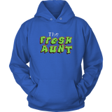 The Fresh Aunt Hoodies
