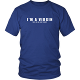I'm A Virgin T-Shirt