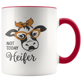 Not today Heifer Coffee Mug