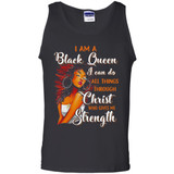 I Am A Black Queen I Can Do All Things Through Christ Who Gives Me Strength Afrian American T-shirt