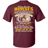 When I'm With Horses I'm A Better Version Of Myself I'm Not Worthless- Horses Are My Life- Horse T-shirt