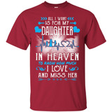 All I Want Is For My Daughter In Heaven T-shirts