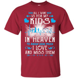 All I Want Is For My Kids In Heaven T-shirts
