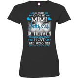 All I Want Is For My Mimi In Heaven T-shirts