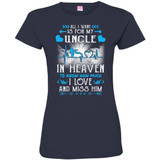 All I Want Is For My Uncle In Heaven T-shirts