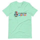 It's Okay To Be Weird T-Shirt